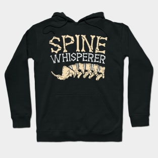 Spine Whisperer - funny chiropractor gifts Hoodie